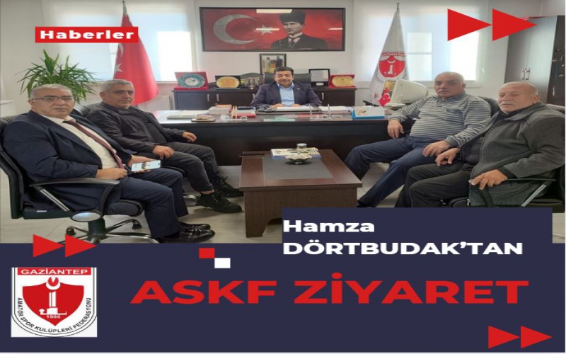 Hamza Dörtbudak’tan ASKF’ye Ziyaret